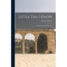 Little Did I Know: Recollections and Reflections