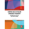 Corpus Use in Italian Language Pedagogy: Exploring the Effects of Data-Driven Learning