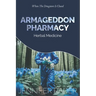Armageddon Pharmacy: Herbal Medicine. When The Drugstore Is Closed