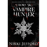 Aurora Sky Vampire Hunter, Duo 1 (Aurora Sky & Northern Bites)