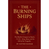 The Burning Ships: The Muslim Conquest of Spain, 711CE - Tariq, Musa, and the Fall of the Visigoth