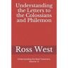 Understanding the Letters to the Colossians and Philemon: Understanding the New Testament, Volume 12