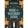 Where the Dead Brides Gather