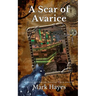 A Scar Of Avarice