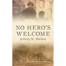 No Hero's Welcome