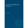 Forestry Education at Toronto
