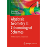 Algebraic Geometry II: Cohomology of Schemes: With Examples and Exercises