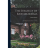 The Strategy of Raw Materials: a Study of America in Peace and War