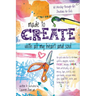 Made to Create with All My Heart and Soul: 60 Worship-Through-Art Devotions for Girls