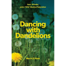 Dancing with Dandelions: Awe, Wonder and a 'Wild' Mystical Naturalism
