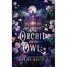 By the Orchid and the Owl: The Esholian Institute Book 1