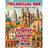 Trilingual 888 English Spanish Urdu Illustrated Vocabulary Book: Help your child master new words effortlessly