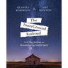 The InnerGround Railroad: A 40 Day Journey to Remembering Soul & Spirit