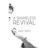 A Shameless Revival