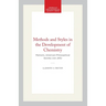 Methods and Styles in the Development of Chemistry: Memoirs, American Philosophical Society (Vol. 245)