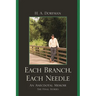 Each Branch, Each Needle: An Anecdotal Memoir