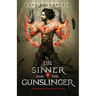 The Sinner and the Gunslinger: A Sinner Sisterhood Novel