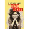 The little Book of painfully awful Dad Jokes: Dad Jokes Book awful Dad Jokes and Riddles - with hilarious Illustrations and Quotes