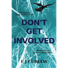Don't Get Involved