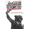 The Joshua Generation: God's Conquering Manifesto: Last Day Strategies for Recapturing Our Families, Our Cities and Our Nation