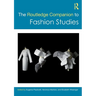 The Routledge Companion to Fashion Studies