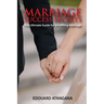 Marriage Success Secrets: The Ultimate Guide for a Fulfilling Marriage