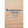 Brightbeams of Jesus Among the Burning Sands