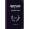 Bibliothecæ Colfanæ Catalogus. Catalogue of the Library in the Free Grammar-School at Lewisham