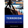 Terrorism: What Everyone Needs to Know(r)