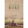 Garden Haiku: Raising Your Child with Ancient Wisdom