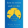 How to Retire and Not Die: The 3 Ps That Will Keep You Young