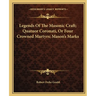 Legends Of The Masonic Craft; Quatuor Coronati, Or Four Crowned Martyrs; Mason's Marks