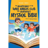The Adventures of the Three Amigos Club and Grandma's Mystical Bible