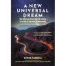 A New Universal Dream: My Journey from Silicon Valley to a Life in Service to Humanity