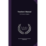 Teachers' Manual: First Course in Algebra