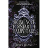 How Not To Start a Fairy Tale