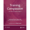 Training Compassion: The Official Guide to CBCT(R)