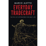 Everyday Tradecraft: Tactics of Spymasters for Daily Life
