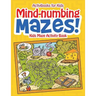 Mind-numbing Mazes! Kids Maze Activity Book