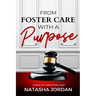 From Foster Care with a Purpose