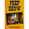 Peep Show: a book of poetry, lyrics, ideas, thoughts, and experiences