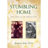 Stumbling Home: My Life as an Imposter