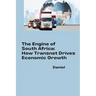 The Engine of South Africa: How Transnet Drives Economic Growth