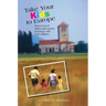 Take Your Kids to Europe: How To Travel Safely (And Sanely) In Europe With Your Children