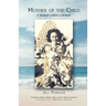 Mother of the Child: A Memoir within a Memoir