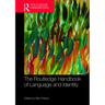 The Routledge Handbook of Language and Identity
