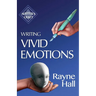 Writing Vivid Emotions: Professional Techniques for Fiction Authors