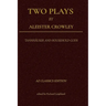 Two Plays by Aleister Crowley: Tannhäuser and Household Gods