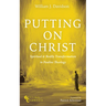 Putting on Christ: Spiritual and Bodily Transformation in Pauline Theology