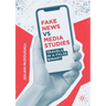 Fake News Vs Media Studies: Travels in a False Binary